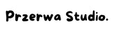Przerwa Studio. - Startseite